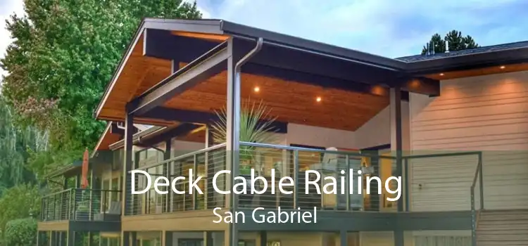 Deck Cable Railing San Gabriel